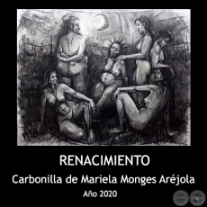 RENACIMIENTO - Carbonilla sobre tela de Mariela Monges Arjola - Ao 2020